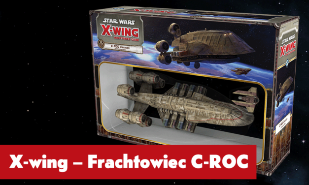 Frachtowiec C-ROC – nowy dodatek do Star Wars X-Wing