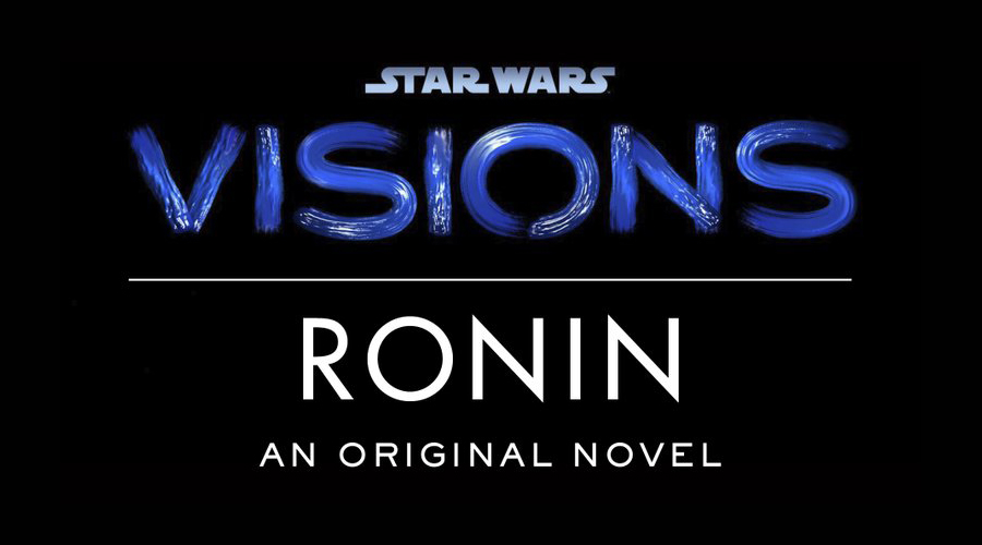 „Star Wars: Visions” inspiracją dla nowej powieści | „Ronin”