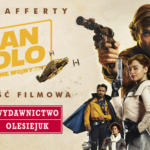 Zapowiedź powieści „Han Solo. Gwiezdne wojny – historie” od wydawnictwa Olesiejuk