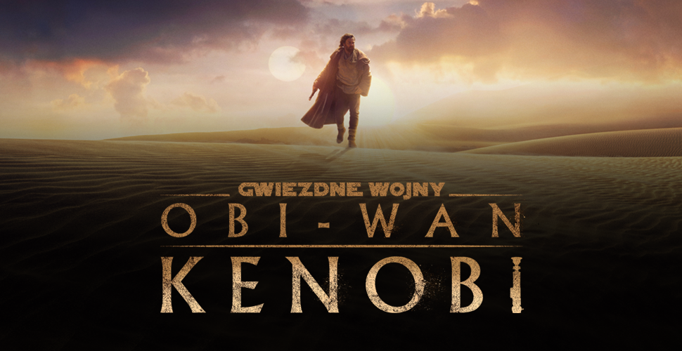 Znamy oficjalną datę premiery!  | „Obi-Wan Kenobi”