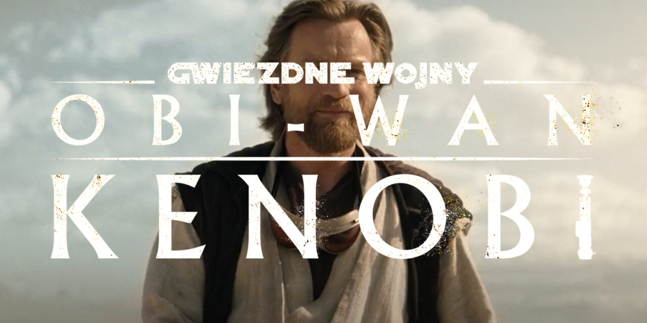 Obi-Wan Kenobi S01E06 | Recenzja serialu
