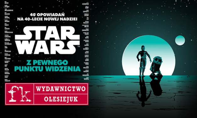 Zapowiedź powieści „Star Wars. Z pewnego punktu widzenia” od wydawnictwa Olesiejuk
