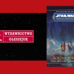 Star Wars: Wielka Republika: Ścieżka zdrady | RECENZJA KSIĄŻKI