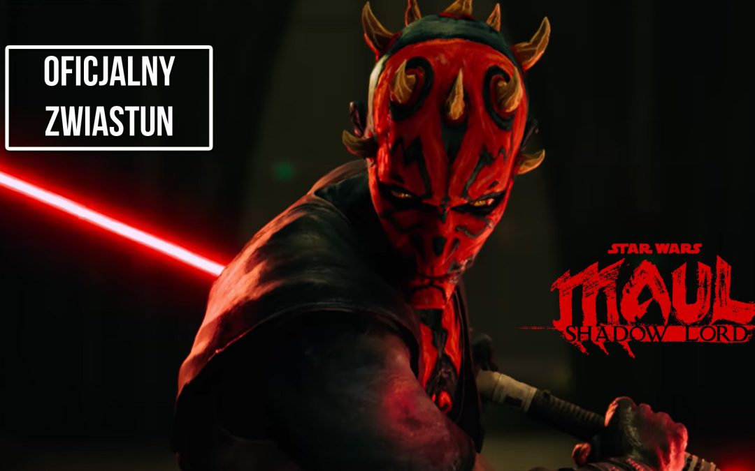 Oficjalny zwiastun i data premiery | „Maul – Shadow Lord”
