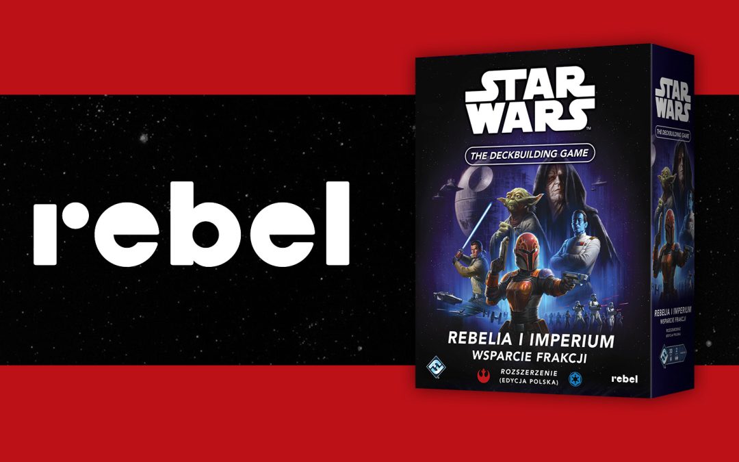 Star Wars: The Deckbuilding Game – Rebelia i Imperium | ZAPOWIEDŹ DODATKU DO GRY